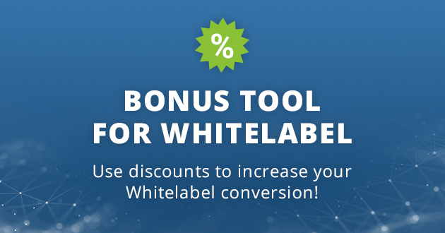 New Bonus Tool! Use discounts to increase your Whitelabel conversion!